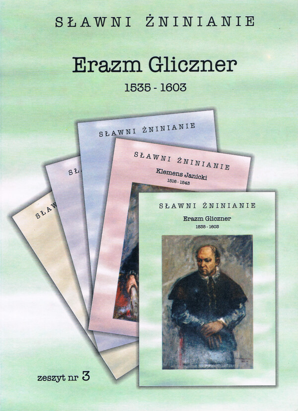 Erazm Gliczner 1535-1603 (Sławni Żninianie. Zeszyt 3)
