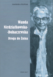 Wanda Niedziałkowska-Dobaczewska. Droga do Żnina