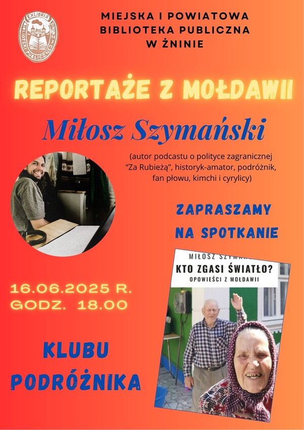 Spotkanie Klubu Podróżnika - Reportaże z Mołdawii, Miłosz Szymański