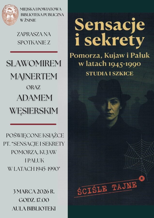 Sensacje i sekrety Pomorza Kujaw i Pałuk w latach 1945-1990