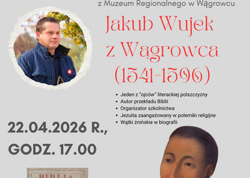 Wykład historyczny Marcina Moeglicha o Jakubie Wujku